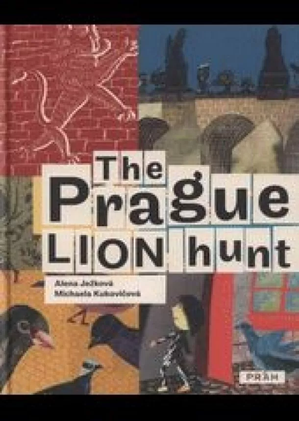 Alena Ježková - The Prague Lion Hunt / Prahou kráčí lev (anglicky)