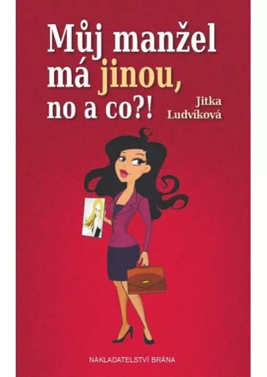 Můj manžel má jinou, no a co?!