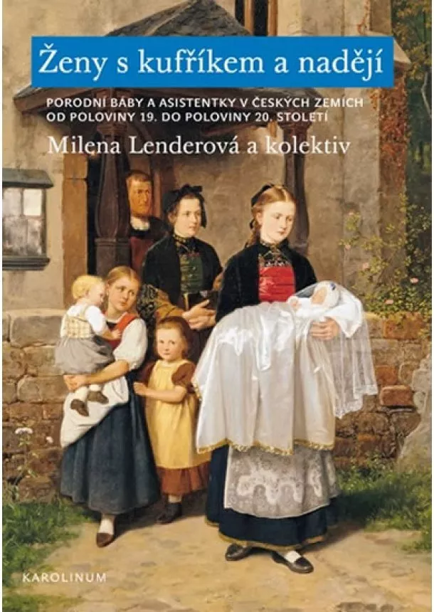 Milena Lenderová, kolektiv - Ženy s kufříkem a nadějí