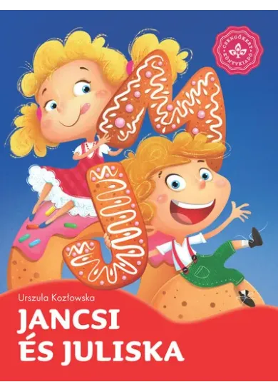 Jancsi és Juliska - Kedvenc meséim