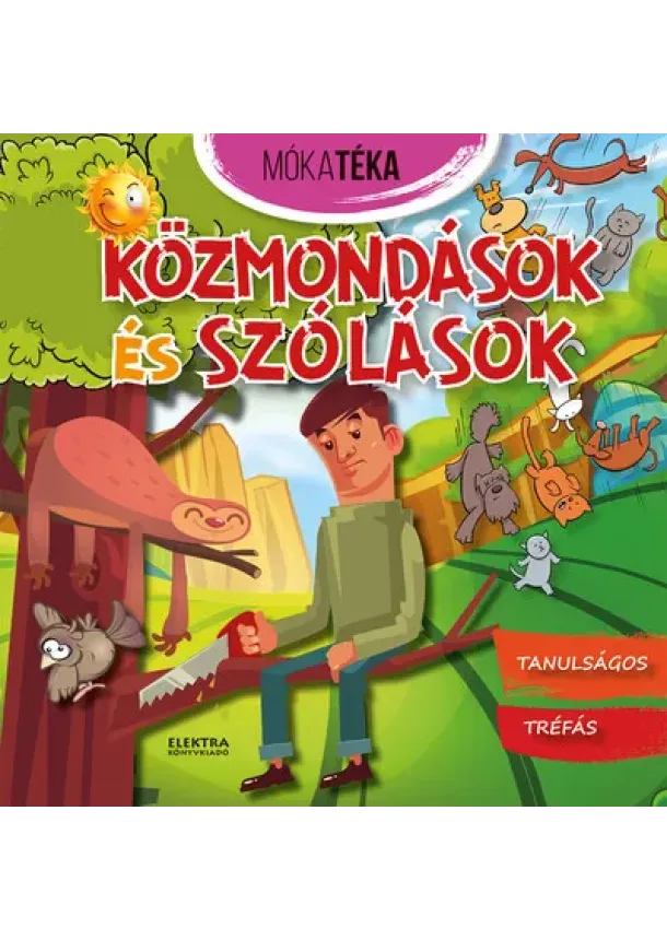 Válogatás - Közmondások és szólások - Mókatéka
