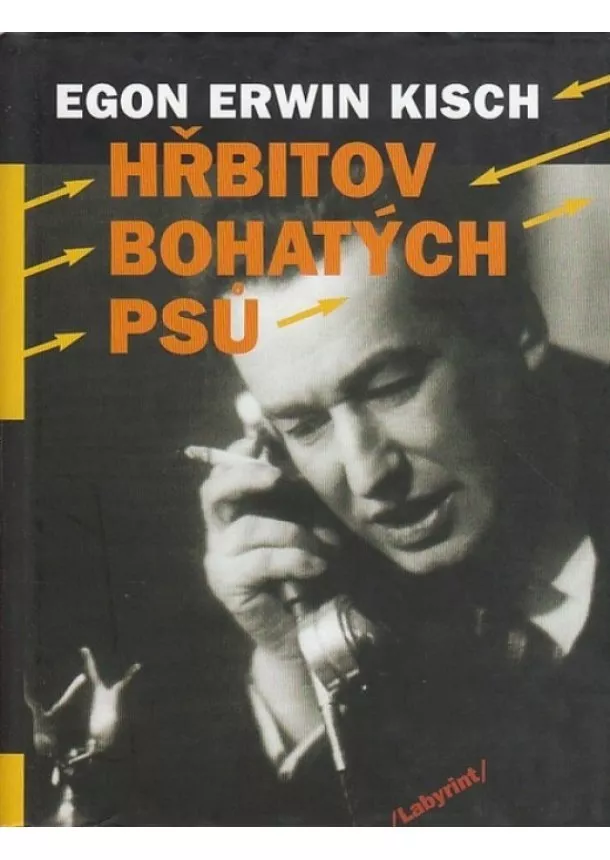 Egon Erwin Kisch - Hřbitov bohatých psů