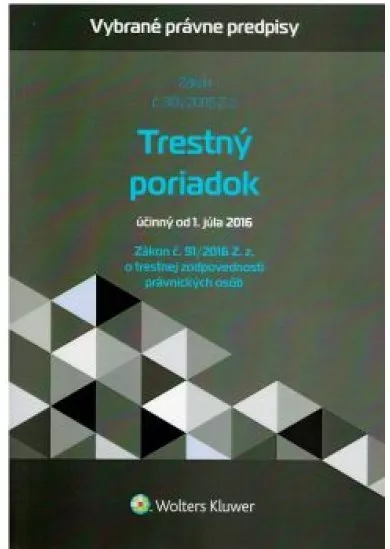 Trestný poriadok a zákon o trestnej zodpovednosti právnických osôb - účinný 1. júla 2016