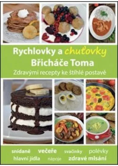 Rychlovky a chuťovky Břicháče Toma