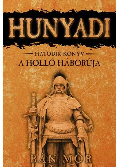 Hunyadi 6. - A holló háborúja (9. kiadás)