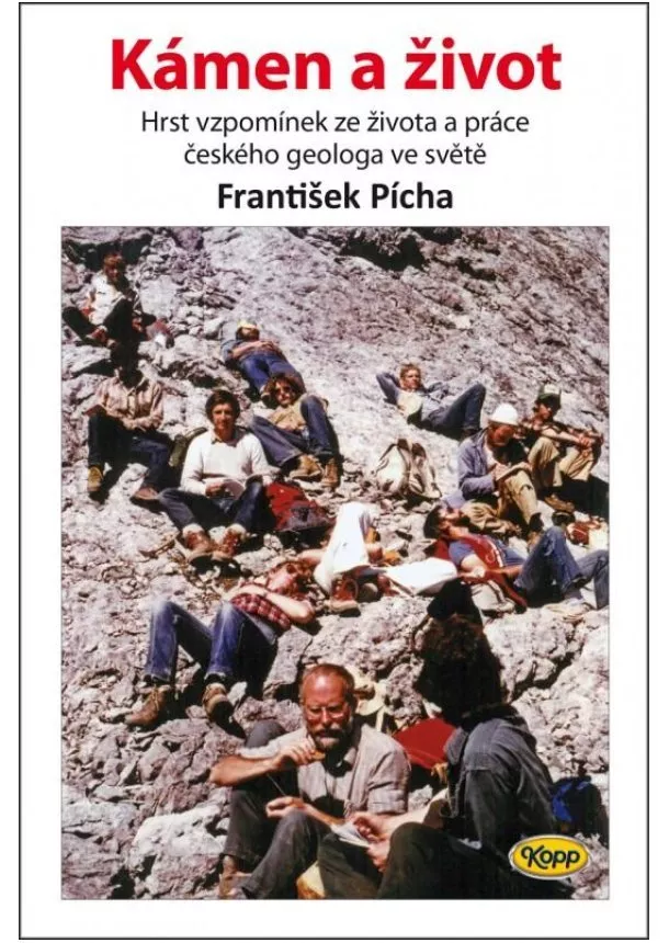 Kámen a život - Hrst vzpomínek ze života a práce českého geologa ve světě