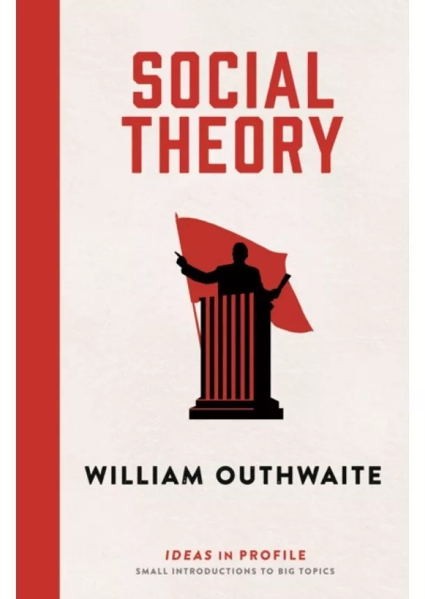 William (Emeritus Professor) Outhwaite - Social Theory