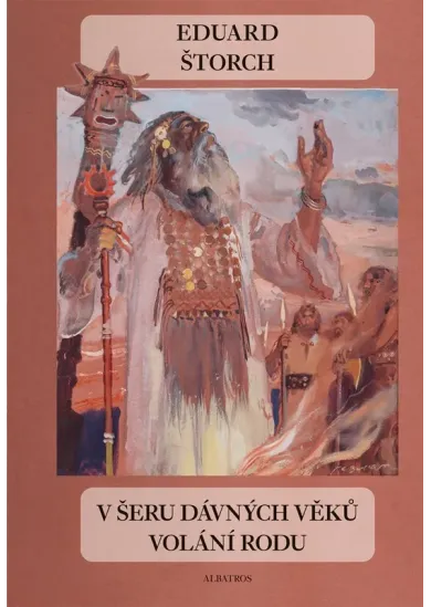 V šeru dávných věků - Volání rodu