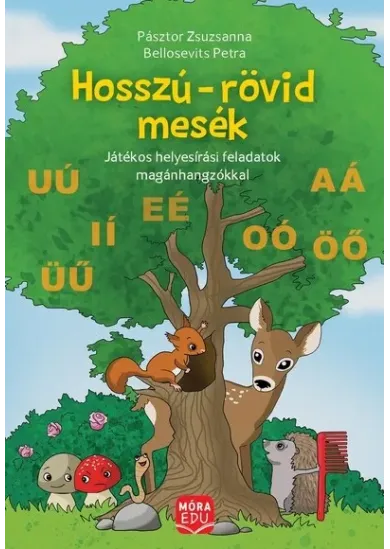 Hosszú-rövid mesék - Játékos helyesírási feladatok magánhangzókkal