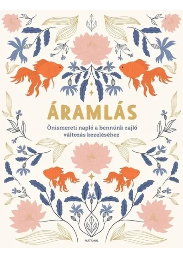 Goodwill Barbara - Áramlás - Önismereti napló a bennünk zajló változás kezeléséhez