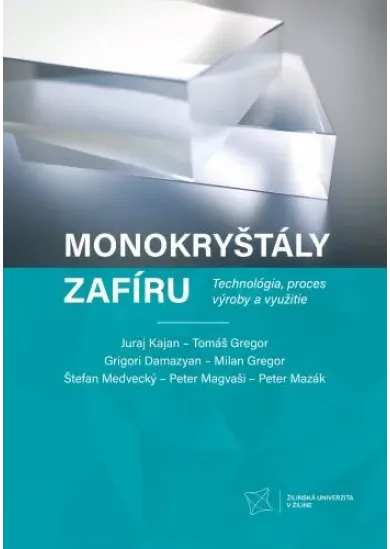 Monokryštály zafíru - Technológia, proces výroby a využitie