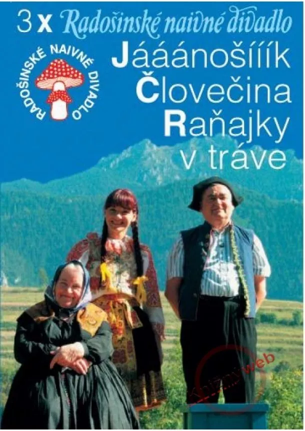 autor neuvedený - DVD - Radošinské naivné divadlo: Jááánošííík, Človečina, Raňajky v tráve