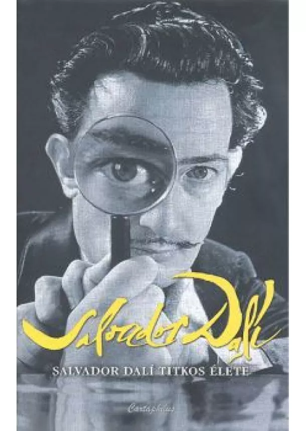 SALVADOR DALÍ - SALVADOR DALI TITKOS ÉLETE
