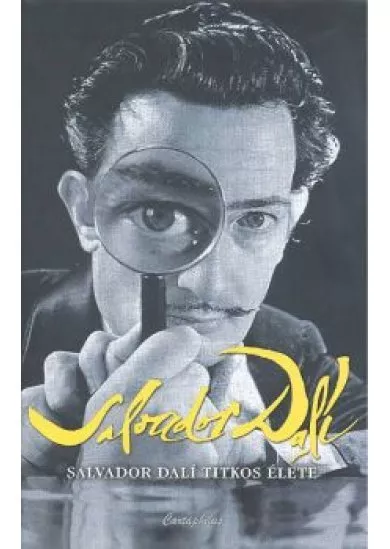 SALVADOR DALI TITKOS ÉLETE