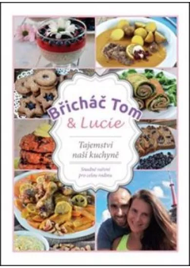 Břicháč Tom a  Lucie -  Tajemství naší kuchyně
