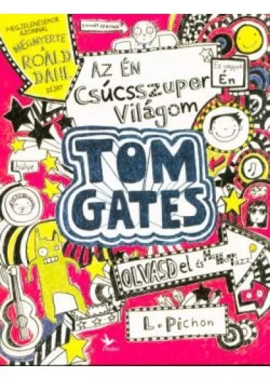 Az én csúcsszuper világom - Tom Gates 1. (2. kiadás)