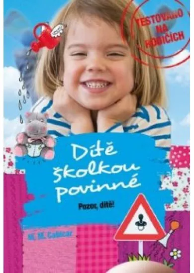 Dítě školkou povinné - Pozor, dítě!