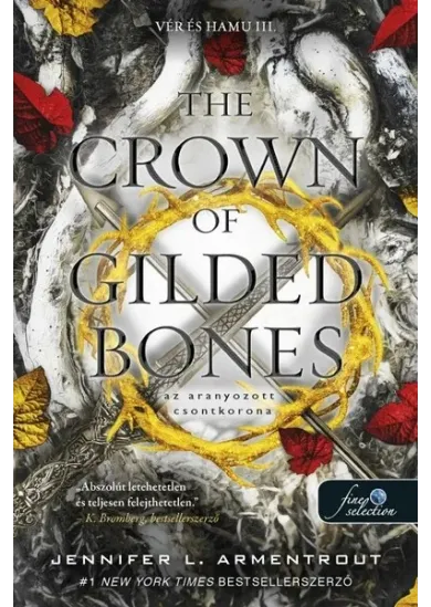 The Crown of Gilded Bones - Az aranyozott csontkorona - Vér és hamu 3.