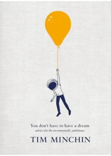 You Don't Have To Have A Dream