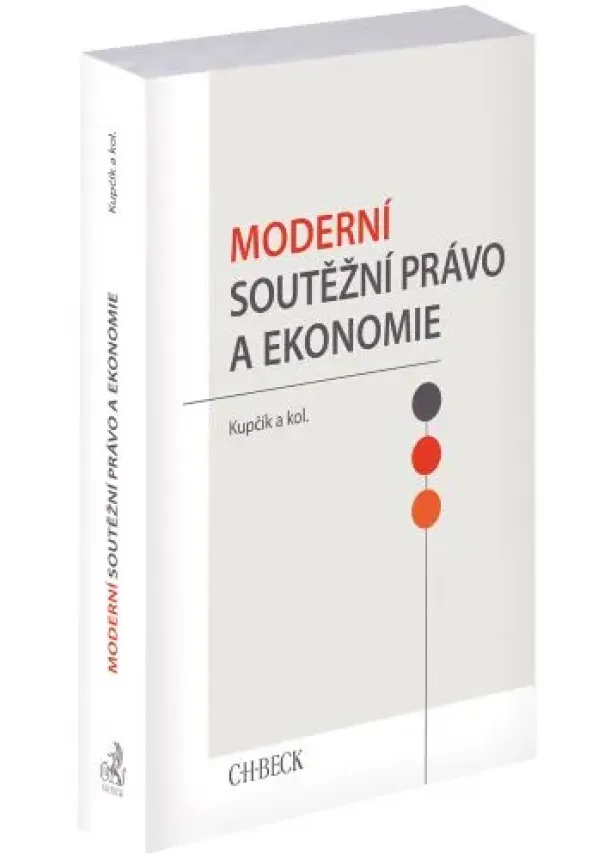 Jan Kupčík - Moderní soutěžní právo a ekonomie