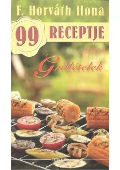 Grillételek /F. Horváth Ilona 99 receptje 15.