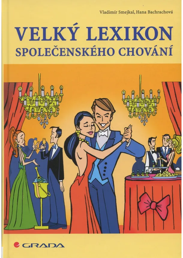 Vladimír Smejkal, Hana Bachrachová - Velký lexikon společenského chování