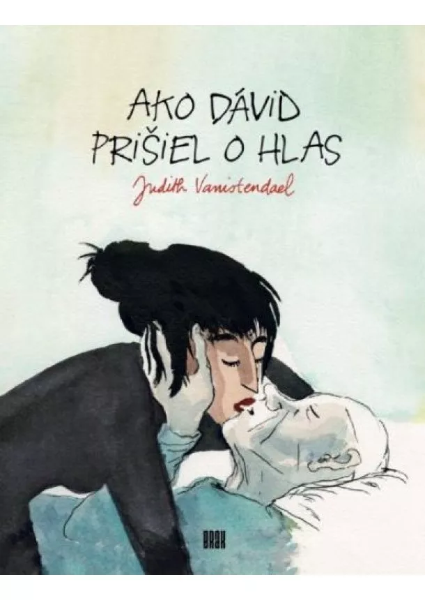 Judith Vanistendael - Ako Dávid prišiel o hlas