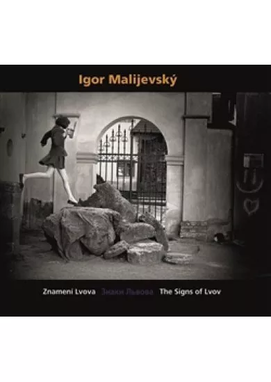 Igor Malijevský - Znamení Lvova - Znaky Lvova - The Signs of Lvov
