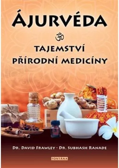 Ájurvéda - Tajemství přírodní medicíny