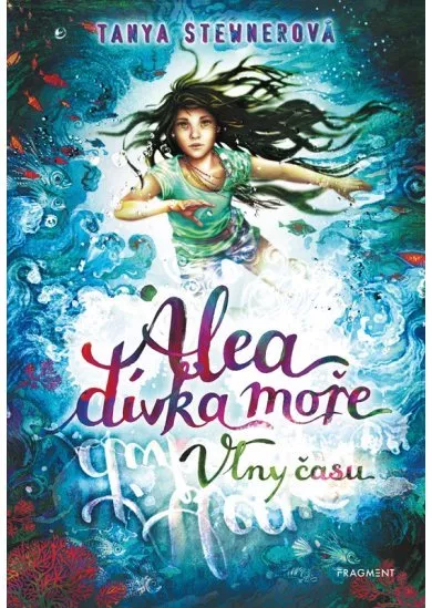 Alea - dívka moře: Vlny času