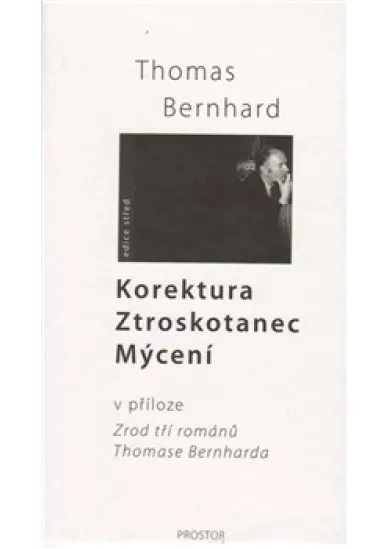 Komplet: Korektura – Ztroskotanec – Mýcení