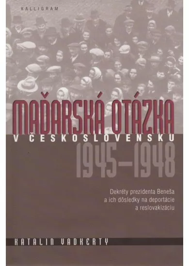 Maďarská otázka v Československu 1945 – 1948