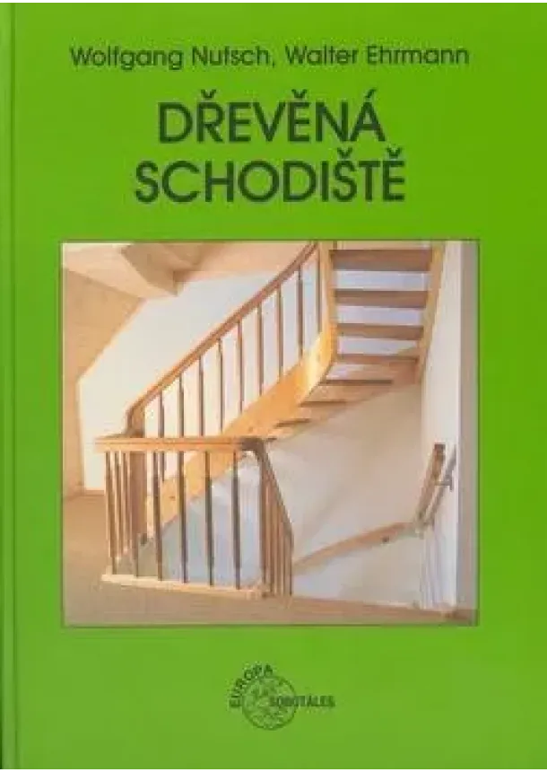 Wolfgang Nutsch, Walter Ehrmann - Dřevěná schodište