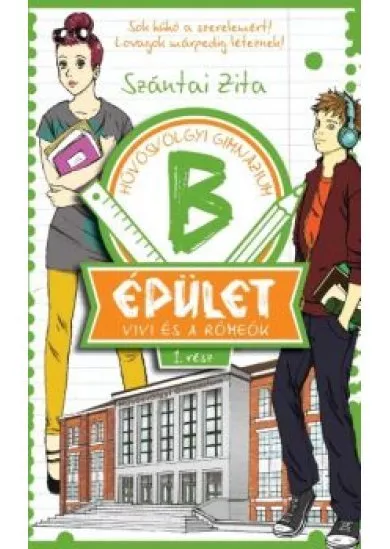 B ÉPÜLET 1. - VIVI ÉS A RÓMEÓK /HŰVÖSVÖLGYI GIMNÁZIUM