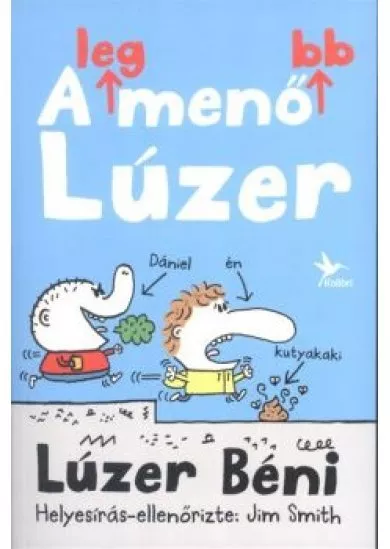 A legmenőbb lúzer /Lúzer béni