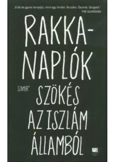 Rakka-naplók /Szökés az iszlám államból