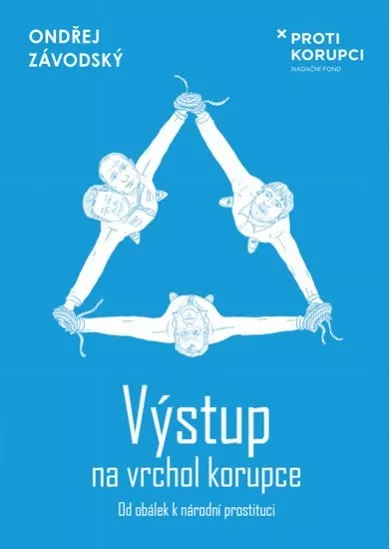 Výstup na vrchol korupce - Od obálek k n