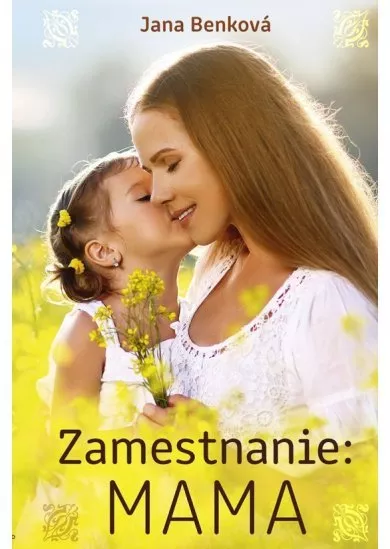 Zamestnanie: Mama