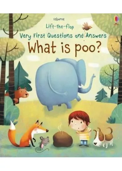 Lift-The-Flap Very First Questions & Answers: What is Poo?