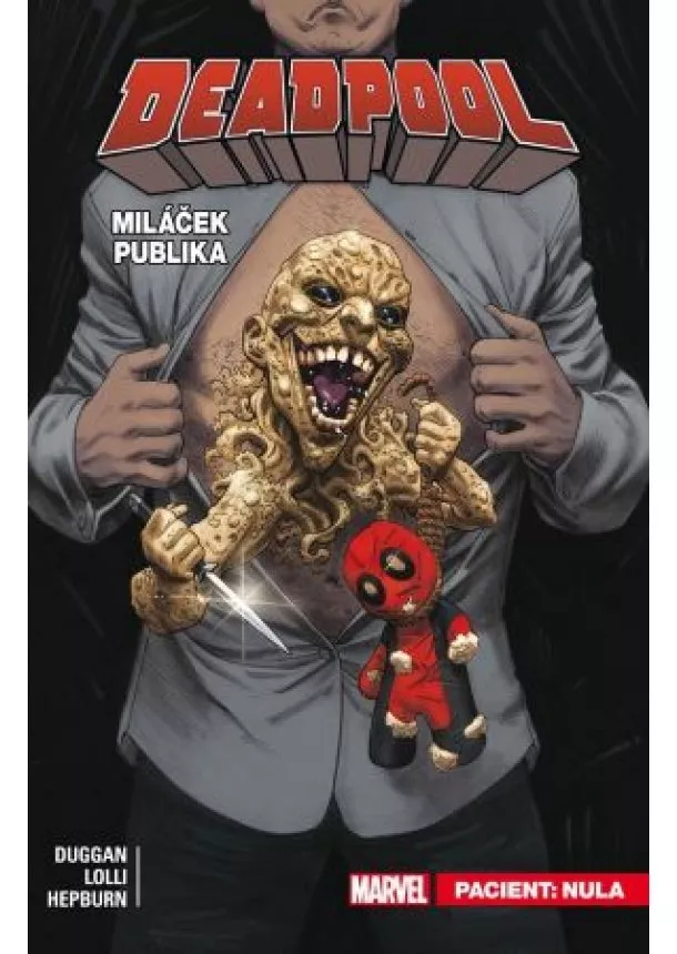Gerry Duggan - Deadpool, miláček publika 5: Pacient: Nula