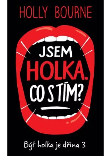 Jsem holka. Co s tím? - Být holka je dřina 3