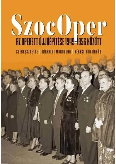 SzocOper - Az operett újjáépítése 1949-1956 között