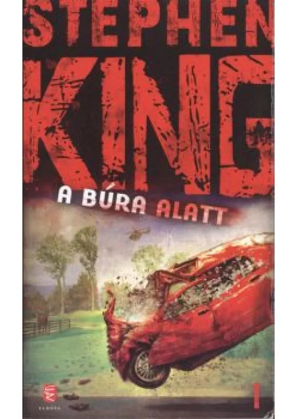 Stephen King - A BÚRA ALATT 1-2.