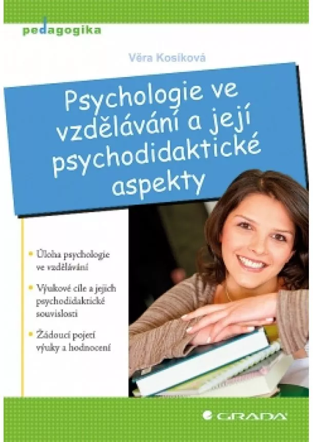 Věra Kosíková - Psychologie ve vzdělávání a její psychodidaktické aspekty