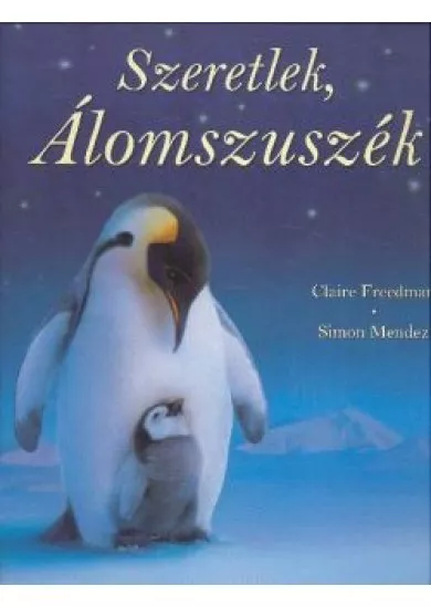 SZERETLEK, ÁLOMSZUSZÉK