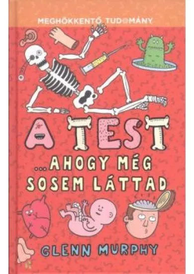 A TEST ...AHOGY MÉG SOSEM LÁTTAD