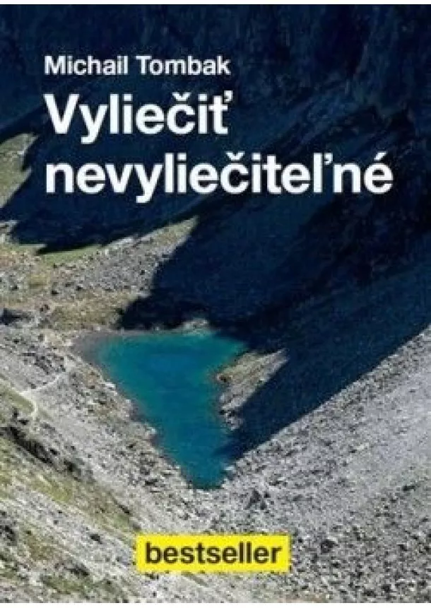 Michail Tombak - Vyliečiť nevyliečiteľné