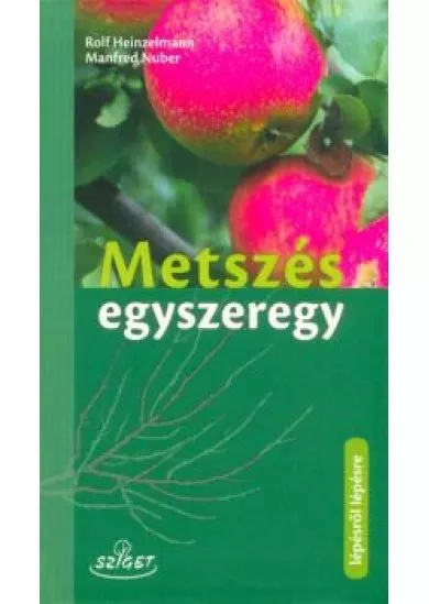 Metszés egyszeregy - Lépésről lépésre