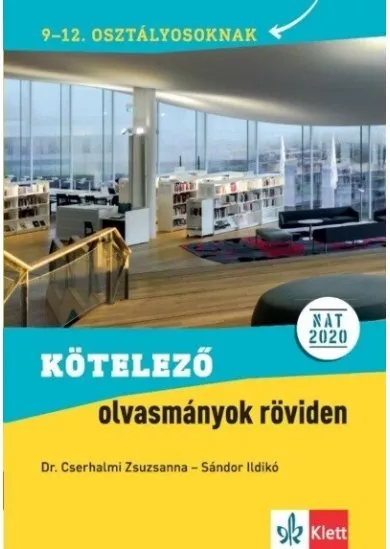 Kötelező olvasmányok röviden 9-12. osztályosoknak NAT 2020. alapján