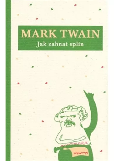 Jak zahnat splín